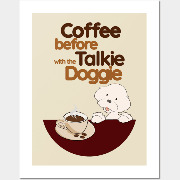 Coffee before Talkie Wall Art by Cheeky BB